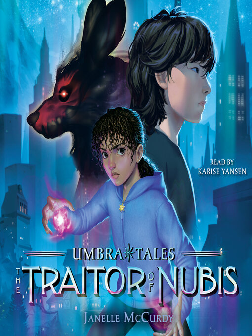 Title details for The Traitor of Nubis by Janelle McCurdy - Available